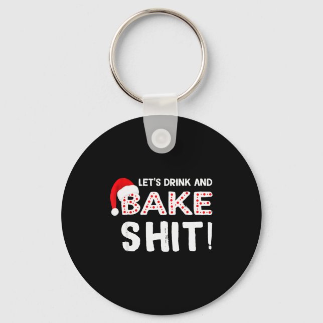 Funny Adult Christmas Baking Shirt, Drink And Bake Nyckelring (Framsida)