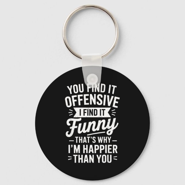 Funny Adult Humor Sarcastic Offensive Happy Funny  Nyckelring (Framsida)