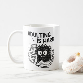 Funny Adulting Mug – Adulting Is Hard, Bills Save Kaffemugg