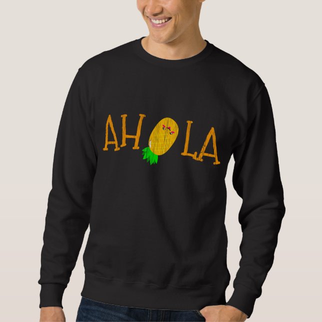 Funny AHOLA Aloha Pineapple Hawaiian Fruit Lång Ärmad Tröja (Framsida)