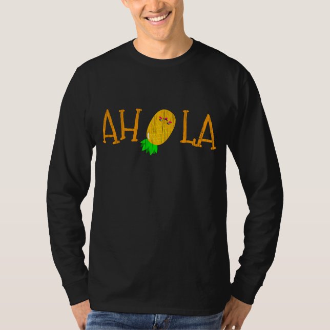 Funny AHOLA Aloha Pineapple Hawaiian Fruit T Shirt (Framsida)