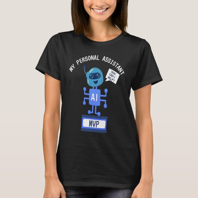 Funny AI MVP Personal Assistant Productivity T Shirt (Framsida)