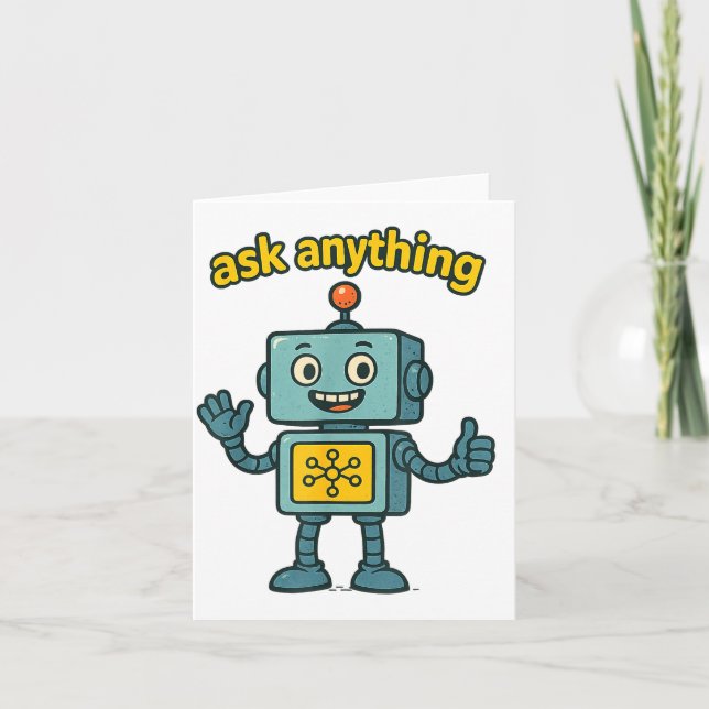 Funny Ai Robot With Ask Anything Quote _ Geek Tee  Kort (Framsida)