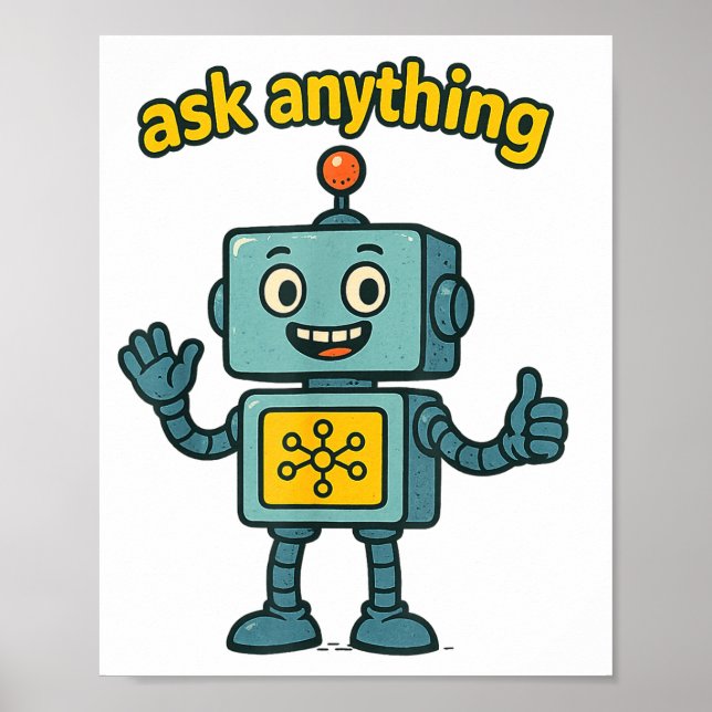 Funny Ai Robot With Ask Anything Quote _ Geek Tee  Poster (Framsidan)