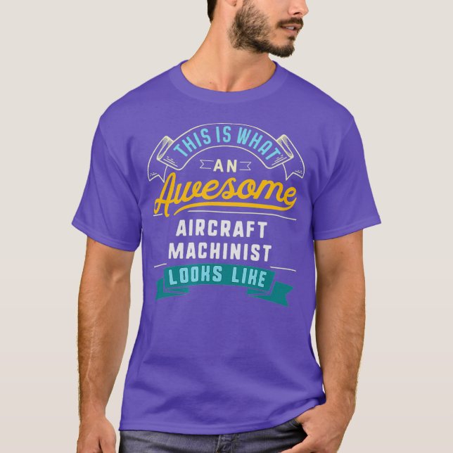 Funny Aircraft Machinist  Awesome Job Occupation T Shirt (Framsida)