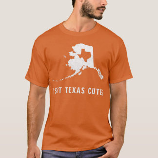 Funny Alaska Isnt Texas Cute Inside Alaska Karta T Shirt