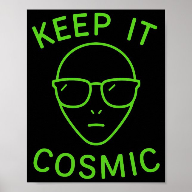 Funny Alien Ufo Area 51 - Keep It Cosmic Comfort C Poster (Framsidan)