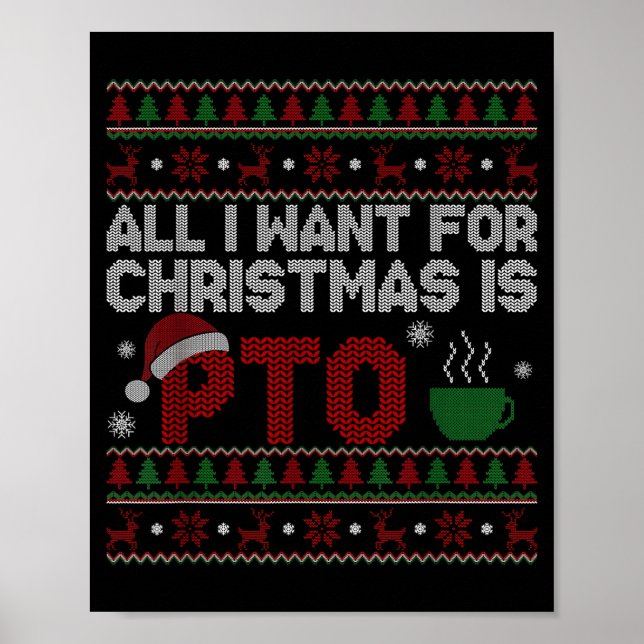 Funny All I Want For Christmas Is Pto Matching Ugl Poster (Framsidan)