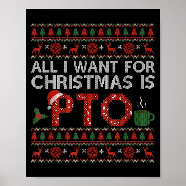 Funny All I Want For Christmas Is Pto Matching Ugl Poster (Framsidan)