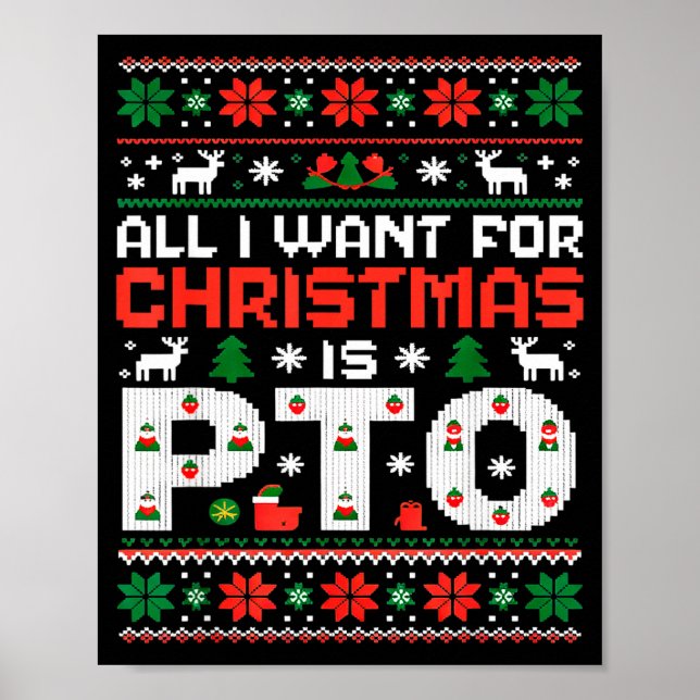 Funny-all I Want For Christmas Is Pto-matching Ugl Poster (Framsidan)