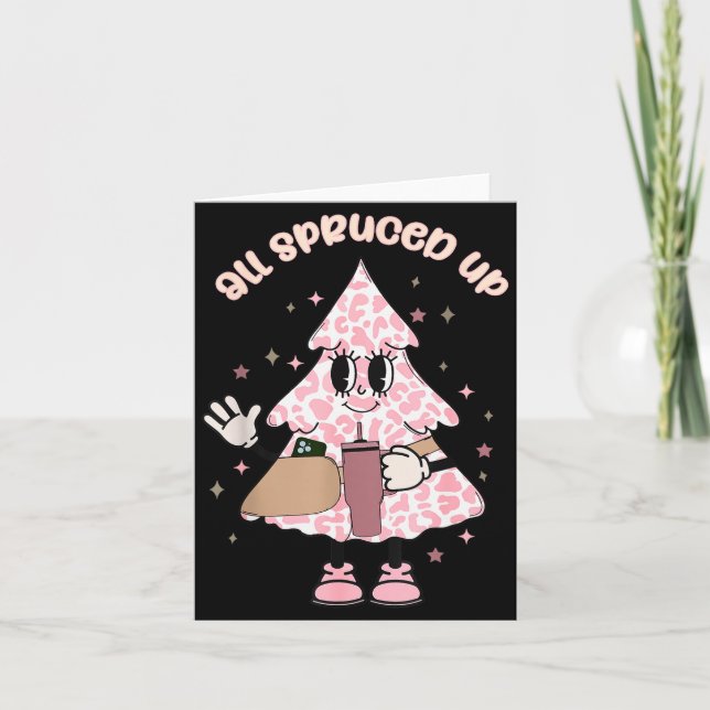 Funny All Spruced Up Christmas Tree Boujee Cute Xm Kort (Framsida)