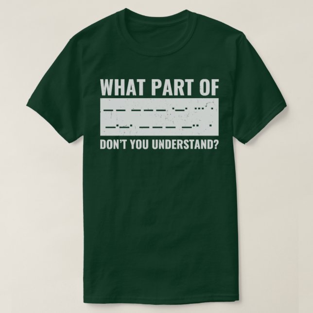 Funny Amateur Ham Radio Morse Code Shirt CB Radio T (Design framsida)