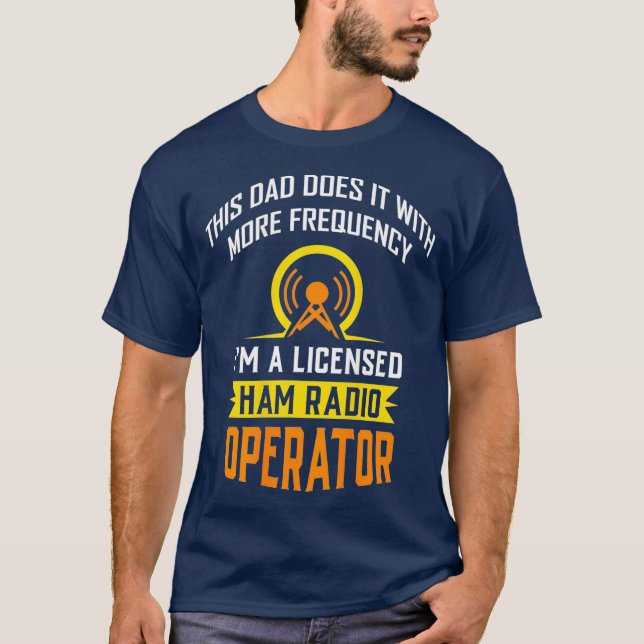 Funny Amateur Radio Licensed Operator T Shirt (Framsida)