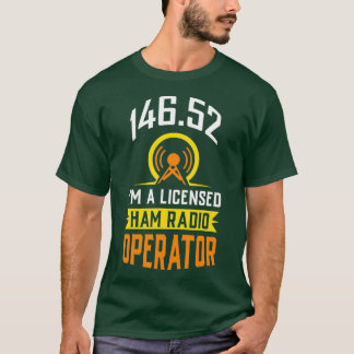 Funny Amateur Radio Licensed Operator T Shirt