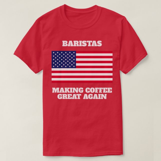 Funny America Barista Say Gift T Shirt (Design framsida)