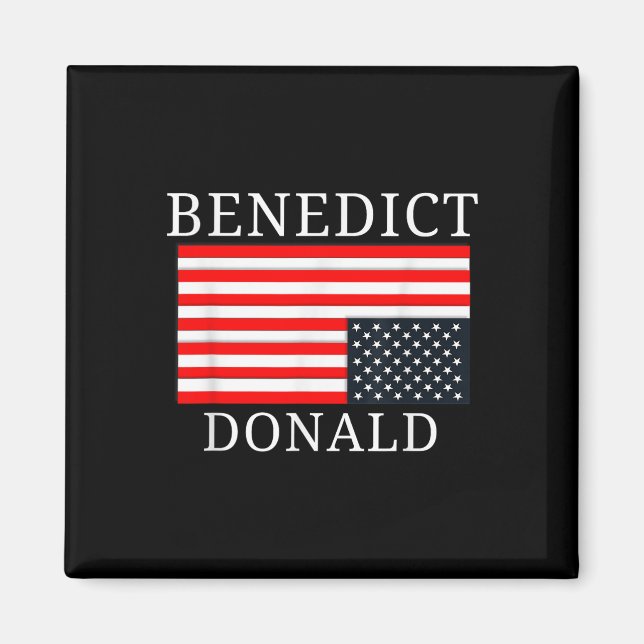 Funny amerikansk Flagga Benedict Donald Anti Trump Magnet (Framsidan)