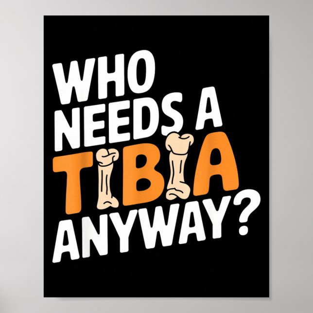 Funny Anatomy Going Tibia Okay Broken Leg Gift For Poster (Framsidan)