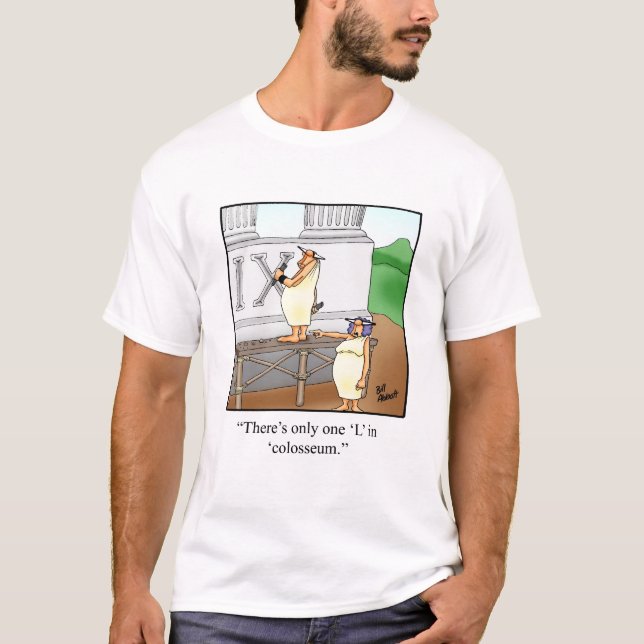 Funny Ancient Roman Humor Tee Shirt (Framsida)