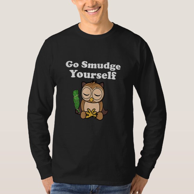 Funny Andlig Go Smudge You Uggla Meditating T Shirt (Framsida)