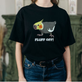 Funny Angry Normal Grey Cockatiel Fluff Off T Shirt