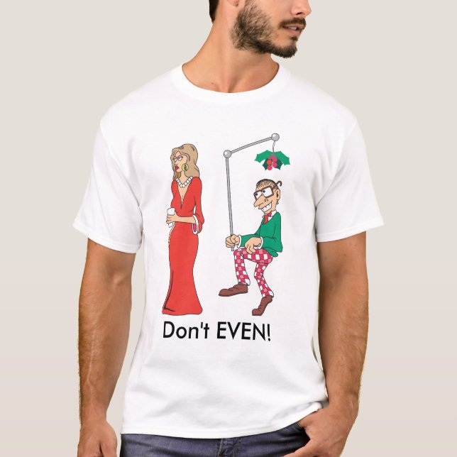 Funny Anpassade Mistletoe Stalker Shirt T-shirt (Framsida)