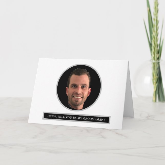 FUNNY Anpassningsbar Photo Groomsman Frieri Gift Kort (Framsida)