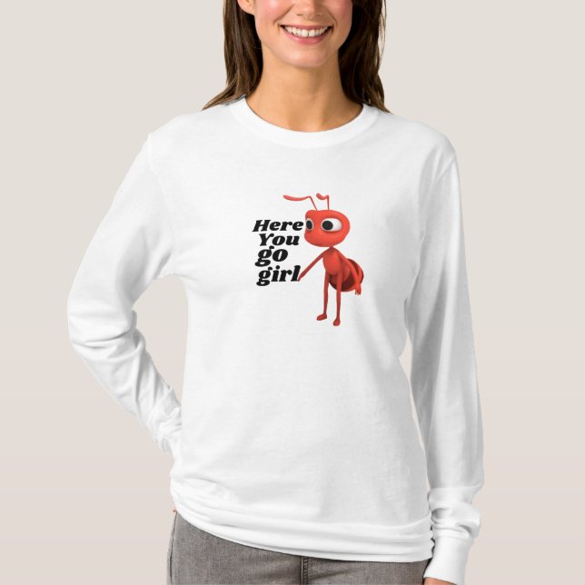 Funny Ant Meme "Here You Go Girl" Ironic Graphic L T Shirt (Framsida)