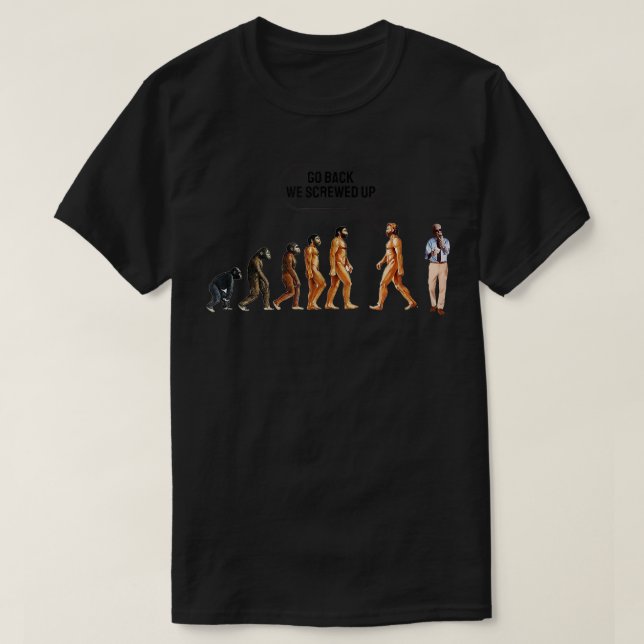 Funny Anti Biden Evolution of Man Go Back We Screw T Shirt (Design framsida)
