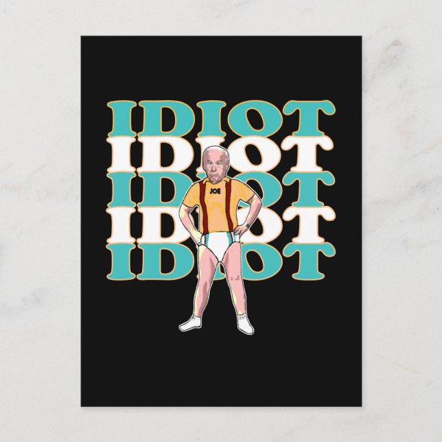 Funny Anti-Joe Biden Is An Idiot Sarcastic Politic Vykort (Framsida)