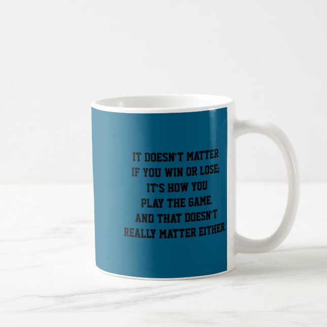 Funny Anti Srts Win Or Lose Insrational Quote  Kaffemugg (Höger)
