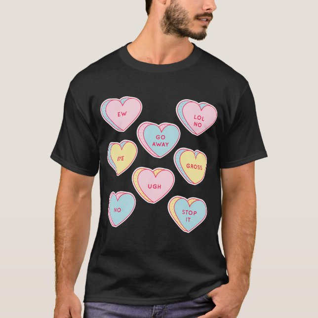 Funny Anti Valentines day Gift Sassy Heart Candy S T Shirt (Framsida)