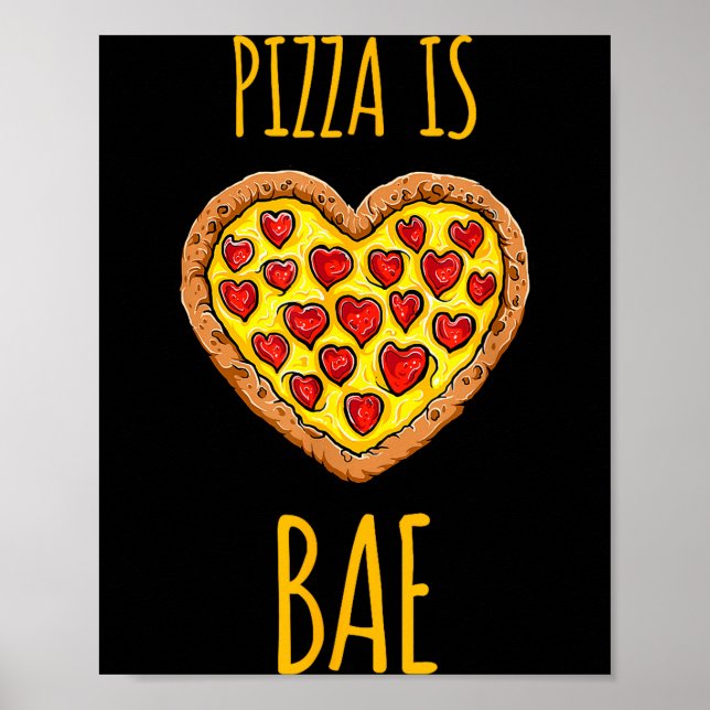 Funny Anti-valentines Pizza Is My Bae  Poster (Framsidan)