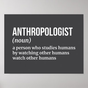 Funny antropolog-definition poster