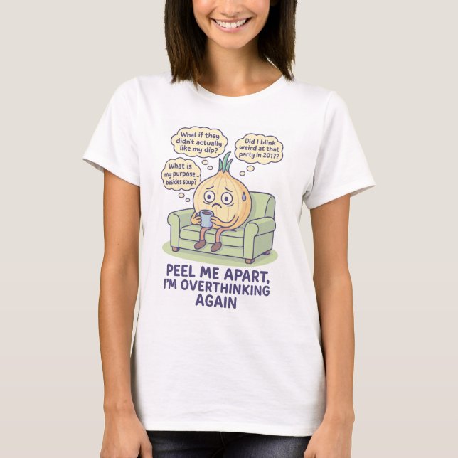 Funny Anxiety Shirt T Shirt (Framsida)