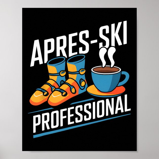 Funny Apres-ski-Professionellen Alpine Skier Poster (Framsidan)