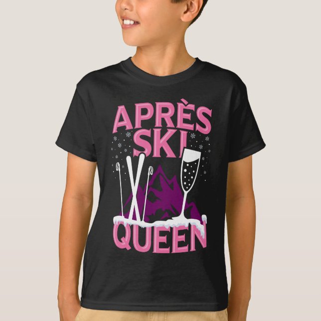 Funny Apres Ski Queen Skiing Winter Sports Party F T Shirt (Framsida)
