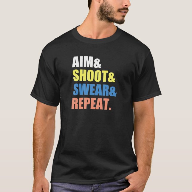 Funny Archery Darts Billard Aim Shoot Swear Repeat T Shirt (Framsida)