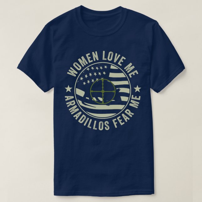 Funny Armadillo Hunter Armadillos fruktar mig T Shirt (Design framsida)