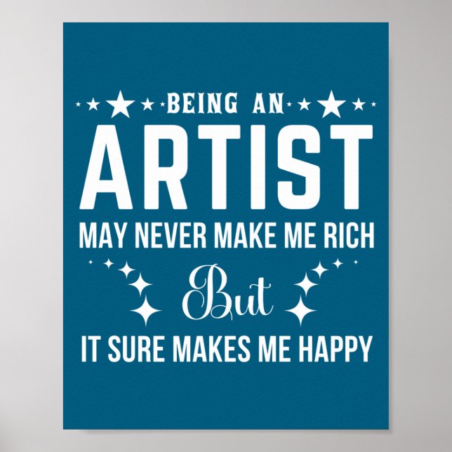 Funny Artist Quote Being An Cool Artist  Poster (Framsidan)