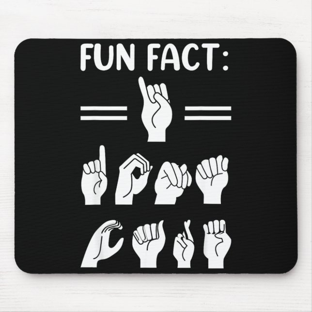 Funny Asl American Sign Language Fun Fact I Don't  Musmatta (Framsidan)