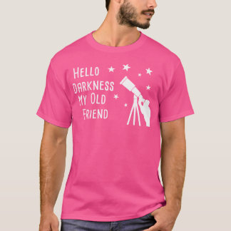 Funny Astronomy Shirt Hej Mörkret Star Gazing T