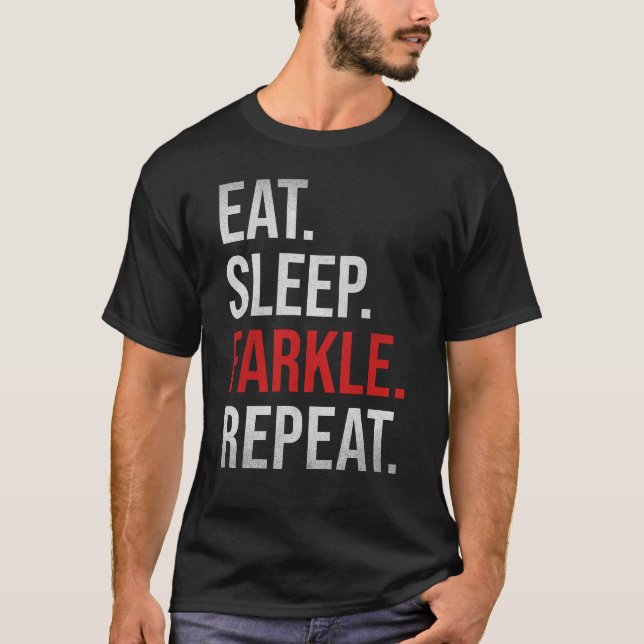 Funny Ät Sömnfläck Upprepa Dice Game Älskare T Shirt (Framsida)