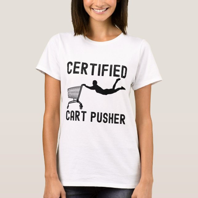 Funny Auktoriserad Cart Pusher T Shirt (Framsida)