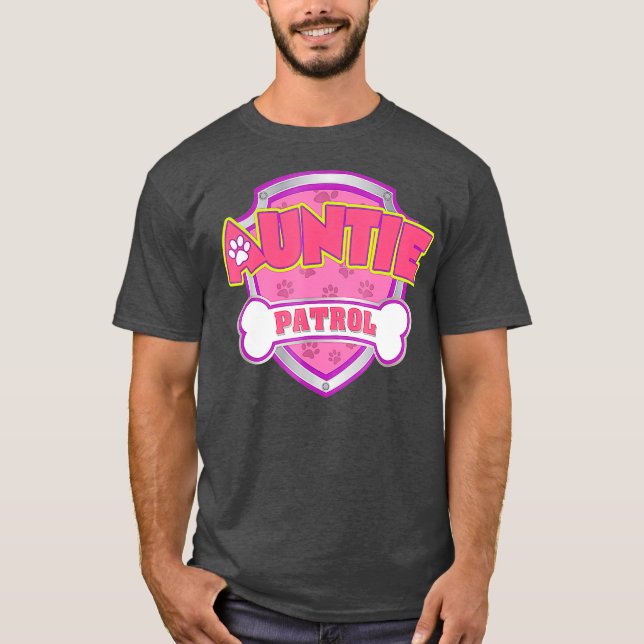 Funny Auntie Patrol Hund Mamma Pappa För manar kvi T Shirt (Framsida)