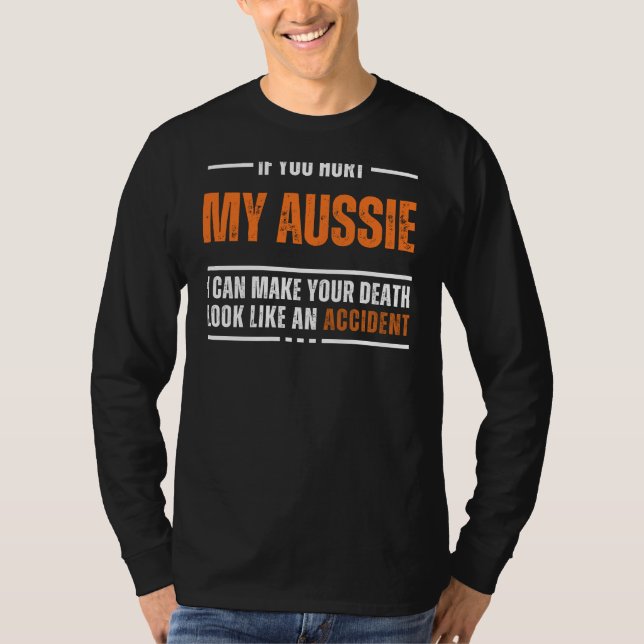 Funny Aussie Hund älskare T-Shirt - Döden ser ut s (Framsida)