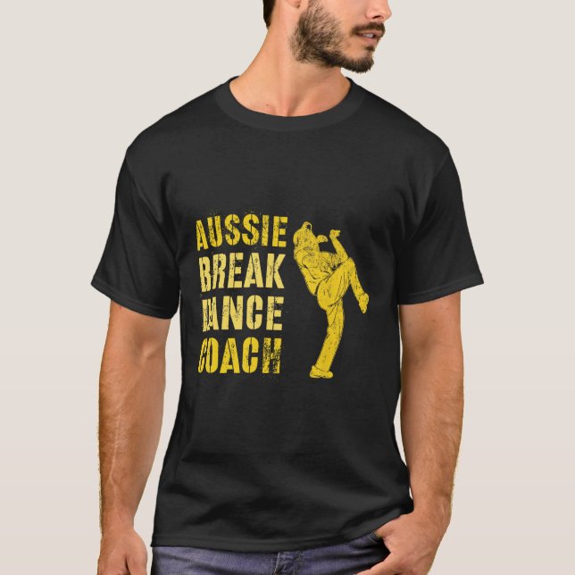 Funny Australian Breakdance Coach Breaking Dance C T Shirt (Framsida)