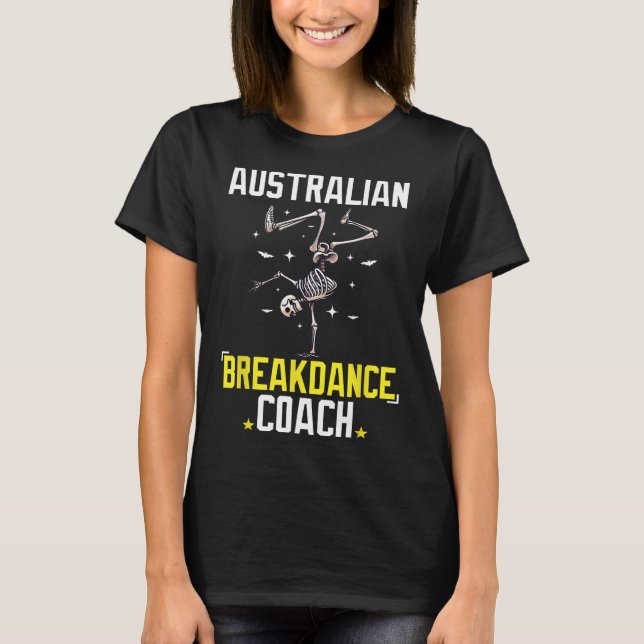 Funny Australian Breakdance Coach Skeleton Hallowe T Shirt (Framsida)