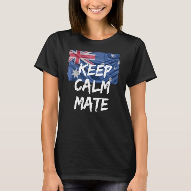 Funny Australian Slang Behålla Lugn Mate Aussie Fl T Shirt (Framsida)