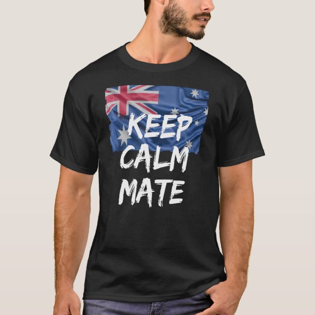 Funny Australian Slang Behålla Lugn Mate Aussie Fl T Shirt (Framsida)