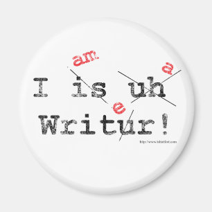 Funny Author Bad Grammar Writer Motto Magnet